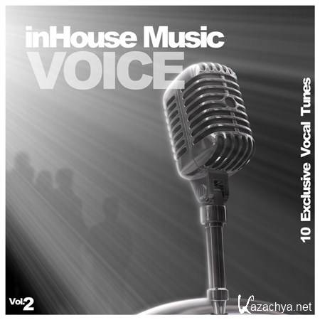VA - InHouse Music Voice Vol 2 10 Exclusive Vocal Tunes (2013)