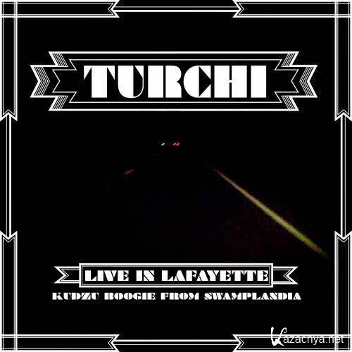 Turchi - Live In Lafayette (2013)
