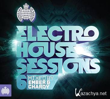Ministry Of Sound - Electro House Sessions 6 (Mixed by Chardy & Ember) [2CD] (2013)