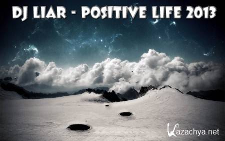 Dj Liar - Positive Life (2013)