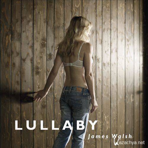 James Walsh - Lullaby (2012)