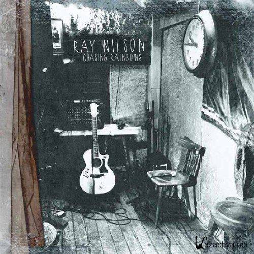 Ray Wilson - Chasing Rainbows (2013)