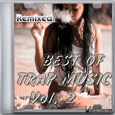 Best of Trap music Vol. 2 (Remixed)(2013)