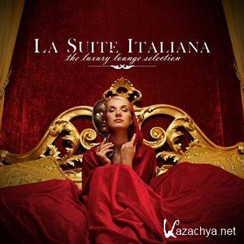 La Suite Italiana the Luxury Lounge Selection (2013)