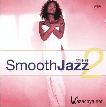 This Is Smooth Jazz 2 (2000)