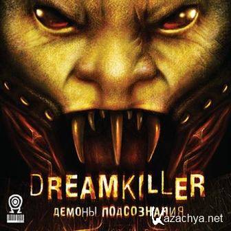 Dreamkiller:   (2013/Rus/RePack by Fenixx)