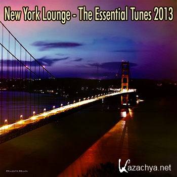 New York Lounge: The Essential Tunes 2013 (2013)