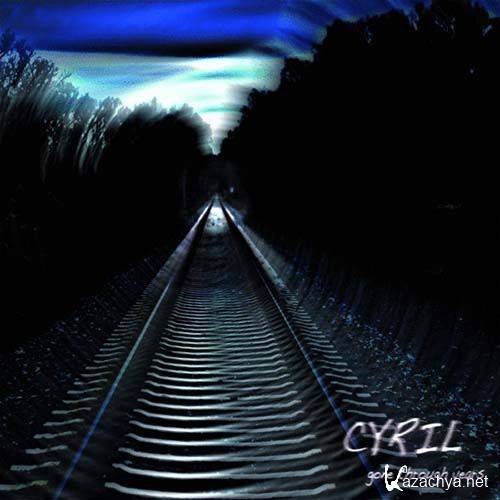 CYRIL - Gone Through Years (2013)