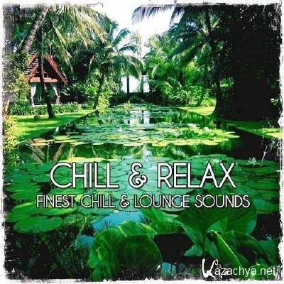 Chill & Relax Finest Chill & Lounge Sounds (2013)