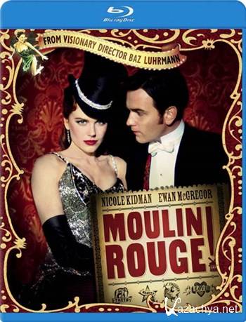   / Moulin Rouge! (2001) HDRip + HDRip-AVC + BDRip-AVC