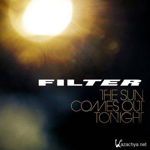 Filter - The Sun Comes Out Tonight (2013)