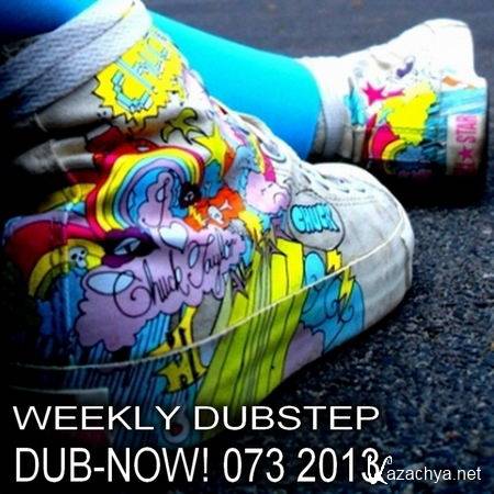 Dub-Now! Weekly Dubstep 073 (2013)