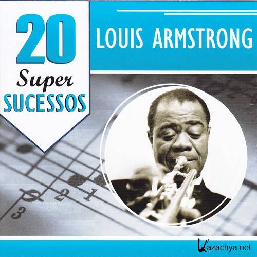Louis Armstrong - 20 Super Sucessos (2013) FLAC