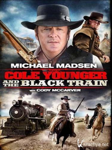      / Cole Younger & The Black Train (2012) DVDRip