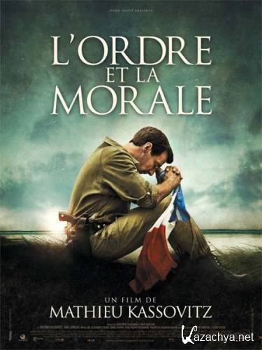    / L'ordre et la morale (2011) HDRip