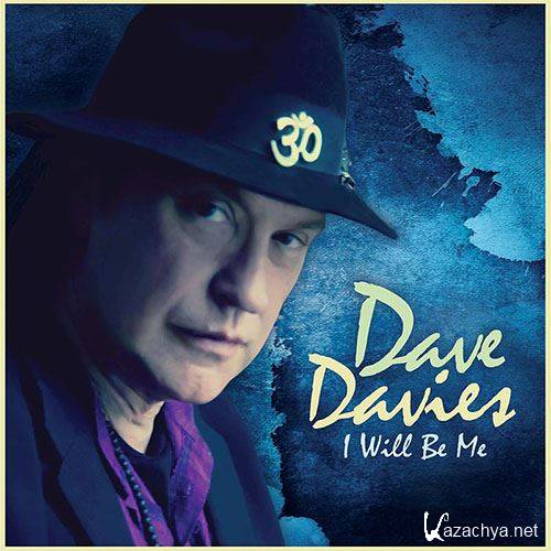 Dave Davies - I Will Be Me (2013)