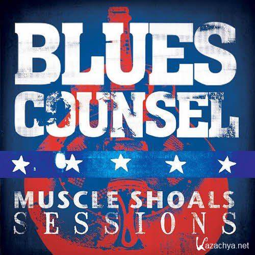 Blues Counsel - Muscle Shoals Sessions (2013)