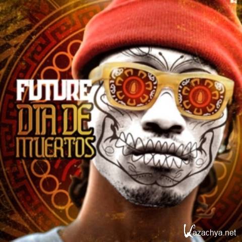 Future - Die De Muertos (2013)