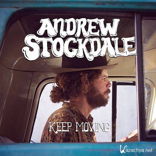 Andrew Stockdale - Keep Moving (2013)