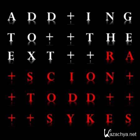 Ra Scion feat. Todd Sykes - Adding To The Extra [2013, Rap, MP3]