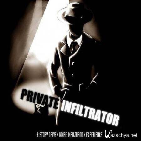 Private Infiltrator (Espionage Noir Productions) (2013/ENG/L)