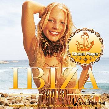 Global Player Ibiza 2013 Vol 1 (Flavoured By House, Electro and Downbeat Clubgroovers) (2013)