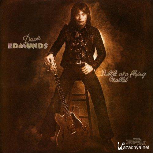 Dave Edmunds - Subtle As A Flying Mallet (Expanded Edition) (2013)  
