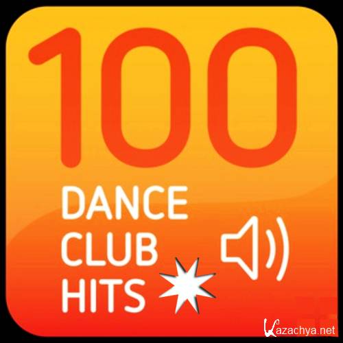 TOP 100 Hits Clubs Dance (2013)