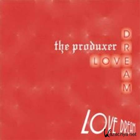 The Produxer - Love Dream (Single) [Dance, MP3]
