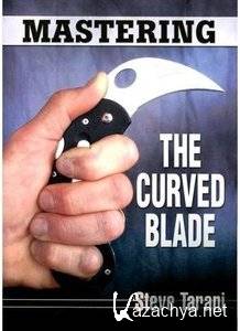 Mastering the Curved Blade with Steve Tarani
