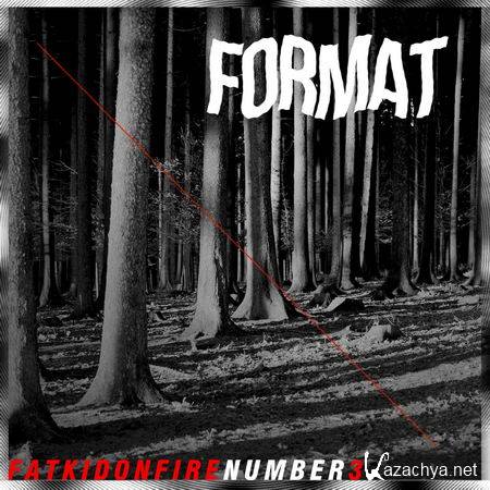 Format - FatKidOnFire Presents #3 (2013)