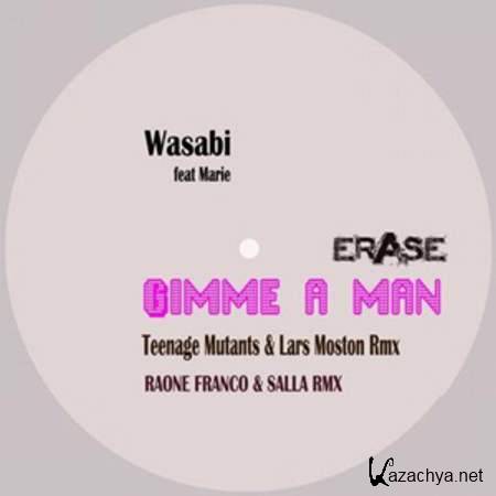 Wasabi  Gimme A Man (Teenage Mutants & Lars Moston Rmx) [2013, MP3]
