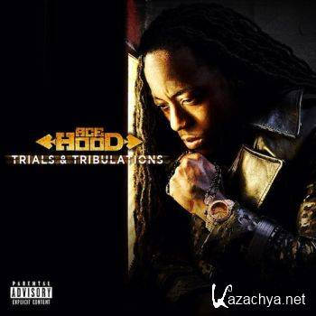 Ace Hood - Trials & Tribulations (iTunes Deluxe Edition) (2013)