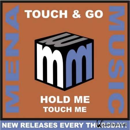 Touch & Go - Hold Me Touch Me (Original Mix) [2013, MP3]