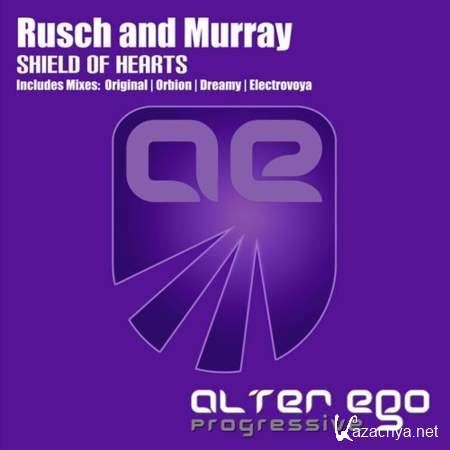 Rusch & Murray - Shield of Hearts (Electrovoya Remix) [2013-07-15]