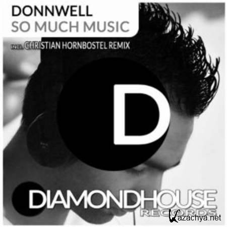 Donnwell - So Much Music (Instrumental Mix) [2013]