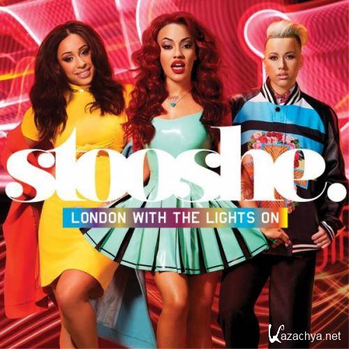 Stooshe - London With The Lights On    (2013 )