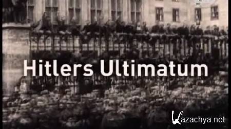  :     / Hitlers Ultimatum: Die Wahrheit uber das Munchner Abkommen (2008) IPTVRip