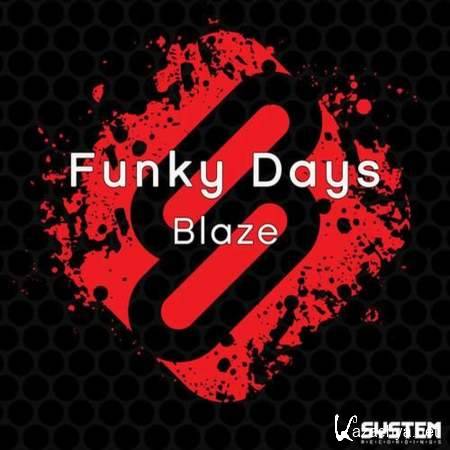 Funky Days - Blaze (Original Mix) [05.08.13]
