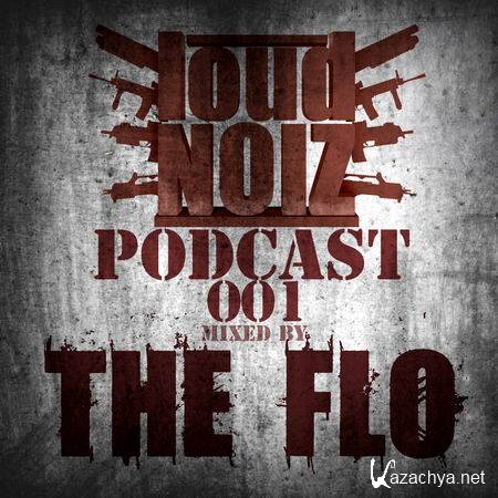 The FLO - LoudNoiz Podcast 001 (2013)