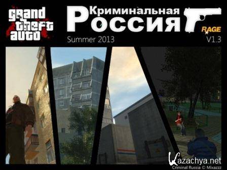 Criminal Russia Rage for Grand Theft Auto IV. MOD v.1.3.1 (2013/Eng)