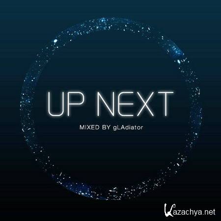 gLAdiator - Up Next Mix Series Vol. 3 (2013)