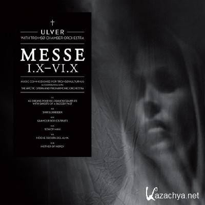 Ulver - Messe I . X - VI . X (2013)