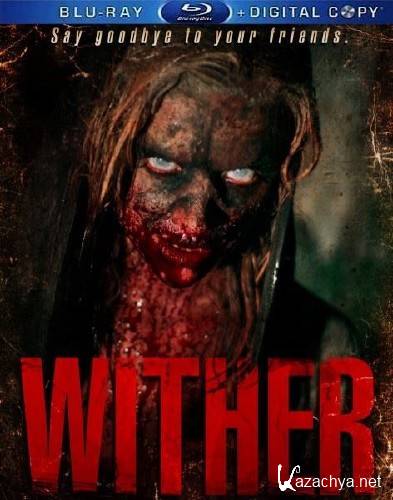 /  / Wither (2012/HDRip)