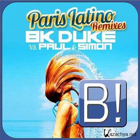 BK Duke, NICK MINORO, Paul & Simon - Paris Latino (Nick Minoro Remix) (2013)