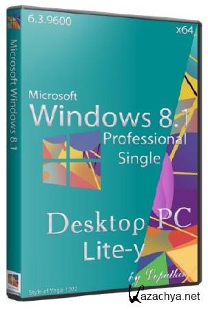 Microsoft Windows 8.1 Pro & Single 6.3.9600 64 Desktop PC Lite-y (RUS/2013)