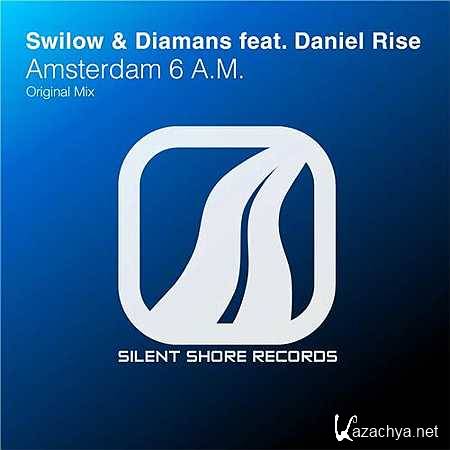 Swilow, Diamans, Daniel Rise - Amsterdam 6 A.M. (Original Mix) (2013)