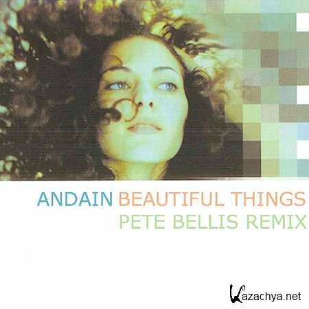 Andain - Beautifull Things (Pete Bellis Remix) (2013)