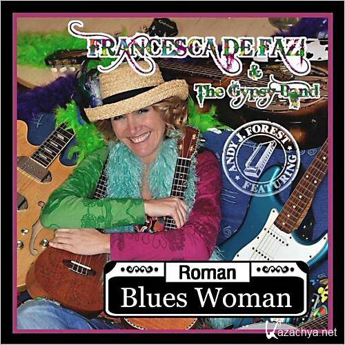 Francesca De Fazi & The Gipsy Band - Roman Blues Woman (2013)  