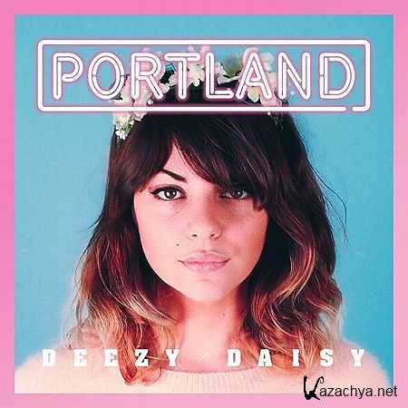 Portland - Deezy Daisy (Oliver Nelson Remix) (2013)